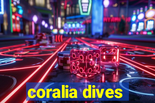 coralia dives